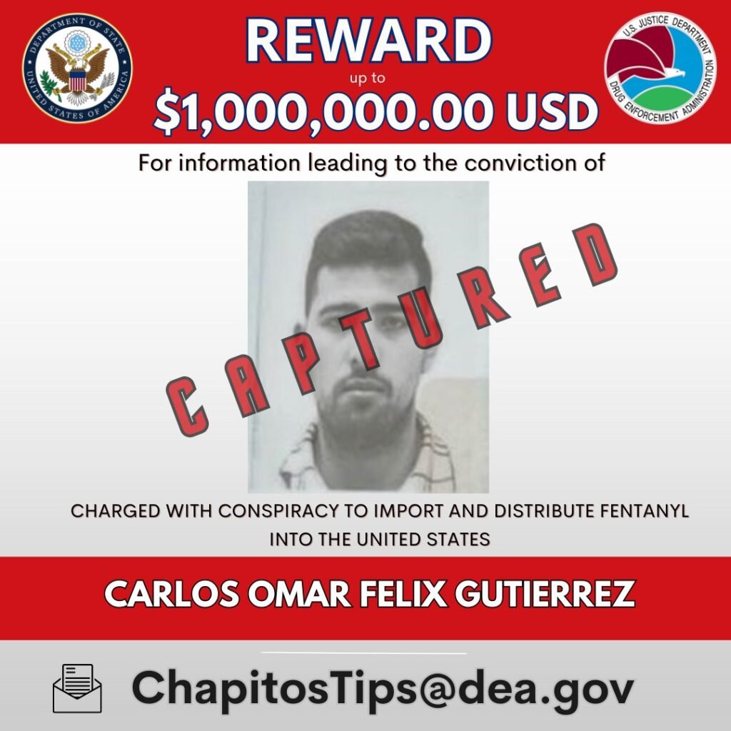 U.S. State Department and DEA reward poster showing a photo of Carlos Omar Félix Gutiérrez stamped CAPTURED, offering up to $1 million