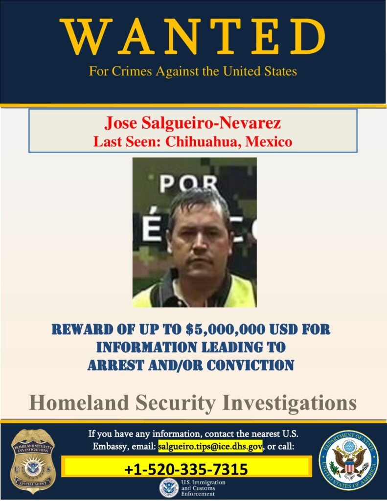 U.S. wanted poster for Jose Salgueiro-Nevarez offering a reward of up to $5,000,000, with his photo, 'Last Seen: Chihuahua, Mexico' and Homeland Security Investigations and State Department seals